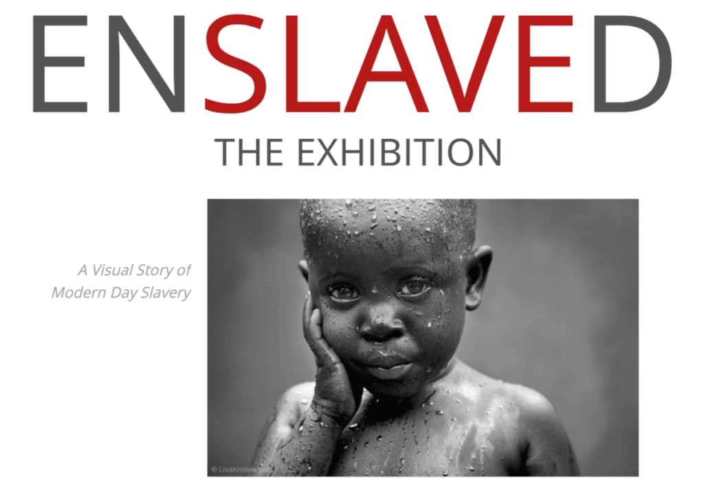 Enslaved the Exhibition